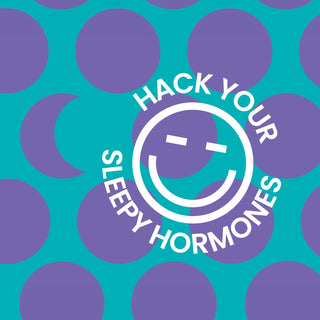 Take control of your sleep hormones