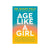 Age Like a Girl – Dr.Mindy Pelz