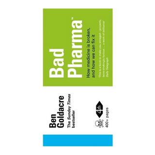 Bad Pharma - Ben Goldacre
