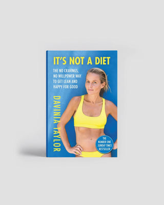 It's Not A Diet – Davinia Taylor
