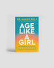 Age Like a Girl – Dr.Mindy Pelz
